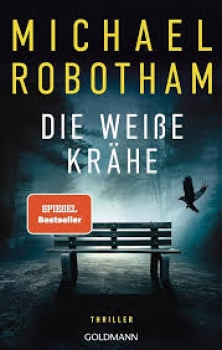 Michael Robotham: die weisse Krähe